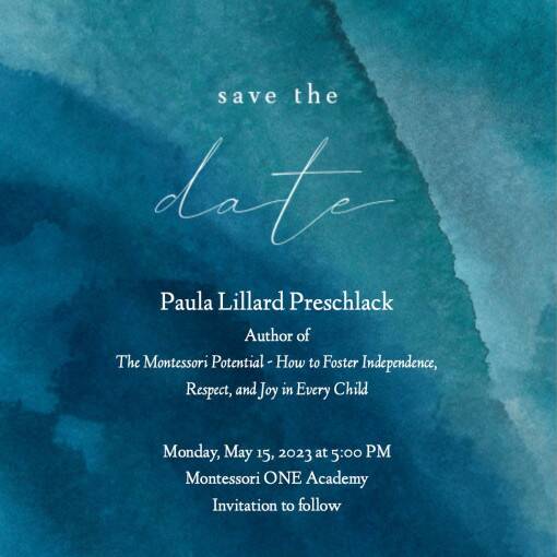 Author of ‘The Montessori Potential - How to Foster Independence, Respect, and Joy in Every Child’ Paula Lillard Preschlack will be visiting Montessori ONE @ 5:00pm